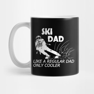 Ski Dad like a regular dad only cooler Mug